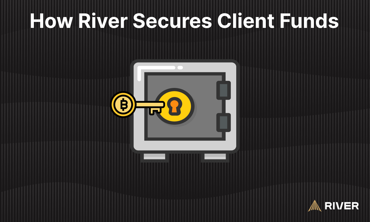 How River Secures Client Funds